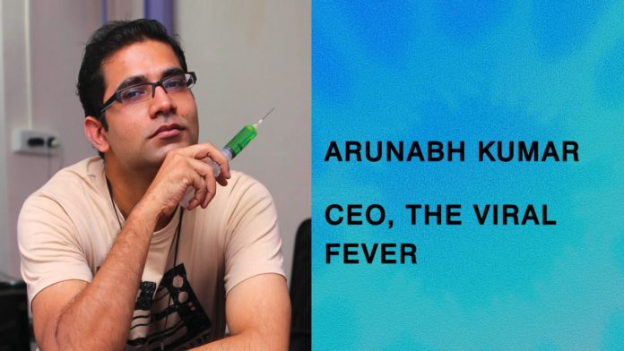 Arunabh Kumar, CEO of TheViralFever